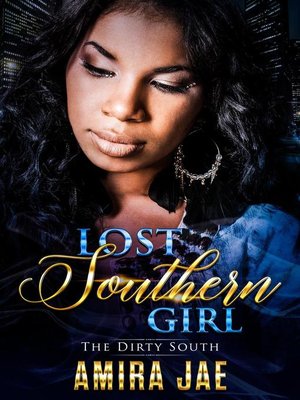 cover image of Lost Southern Girl- the Dirty South
